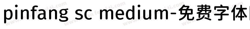 pinfang sc medium字体转换